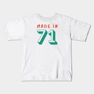 Made in 71 Kids T-Shirt